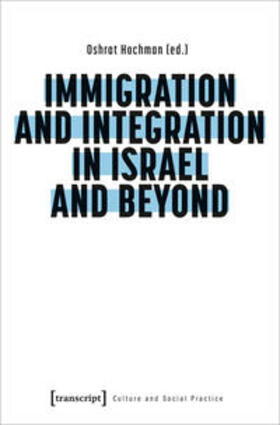 Hochman |  Immigration and Integration in Israel and Beyond | Buch |  Sack Fachmedien