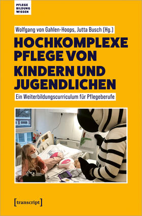 Gahlen-Hoops / Busch |  Hochkomplexe Pflege von Kindern und Jugendlichen | Buch |  Sack Fachmedien