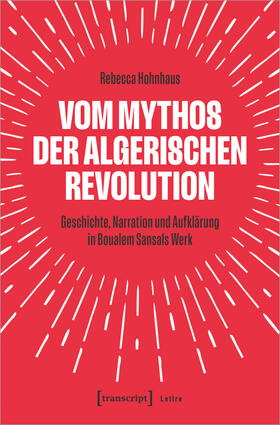 Hohnhaus |  Vom Mythos der algerischen Revolution | Buch |  Sack Fachmedien