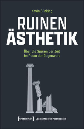 Bücking |  Ruinen-Ästhetik | Buch |  Sack Fachmedien