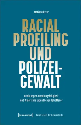 Textor |  Racial Profiling und Polizeigewalt | Buch |  Sack Fachmedien