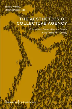 Knewitz / Mueller |  The Aesthetics of Collective Agency | Buch |  Sack Fachmedien