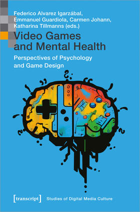 Alvarez Igarzábal / Guardiola / Johann |  Video Games and Mental Health | Buch |  Sack Fachmedien