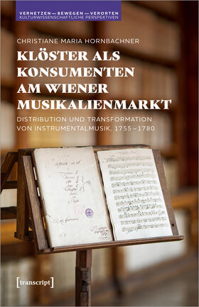 Hornbachner |  Klöster als Konsumenten am Wiener Musikalienmarkt | Buch |  Sack Fachmedien