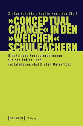 Schröder / Faulstich | 'Conceptual Change' in den 'weichen' Schulfächern | Buch | 978-3-8376-6896-4 | sack.de