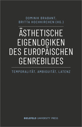 Brabant / Hochkirchen |  Ästhetische Eigenlogiken des europäischen Genrebildes | Buch |  Sack Fachmedien