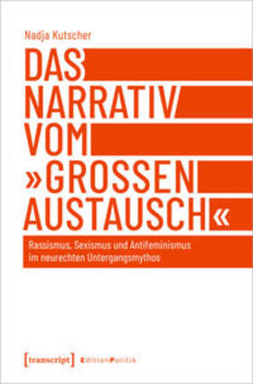 Kutscher |  Das Narrativ vom 'großen Austausch' | Buch |  Sack Fachmedien