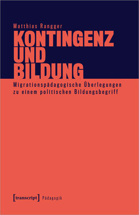 Rangger |  Kontingenz und Bildung | Buch |  Sack Fachmedien