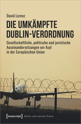 Lorenz |  Die umkämpfte Dublin-Verordnung | Buch |  Sack Fachmedien