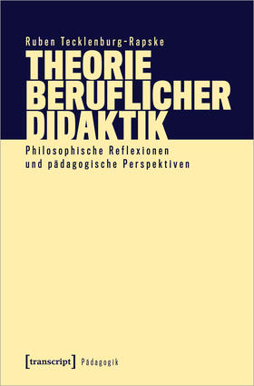 Tecklenburg-Rapske |  Theorie beruflicher Didaktik | Buch |  Sack Fachmedien