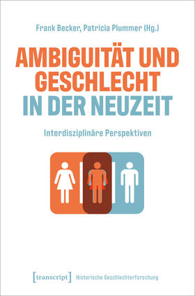 Becker / Plummer | Ambiguität und Geschlecht in der Neuzeit | Buch | 978-3-8376-7126-1 | sack.de