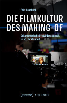 Hasebrink |  Die Filmkultur des Making-of | Buch |  Sack Fachmedien