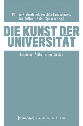 Kleinmichel / Landkammer / Söffner | Die Kunst der Universität | Buch | 978-3-8376-7134-6 | sack.de