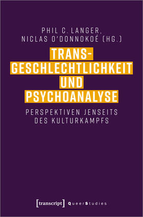 Langer / O'Donnokoé |  Transgeschlechtlichkeit und Psychoanalyse | Buch |  Sack Fachmedien