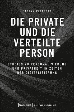 Pittroff |  Die private und die verteilte Person | Buch |  Sack Fachmedien