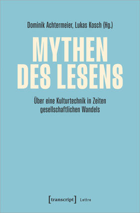 Achtermeier / Kosch |  Mythen des Lesens | Buch |  Sack Fachmedien
