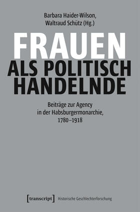 Haider-Wilson / Schütz |  Frauen als politisch Handelnde | Buch |  Sack Fachmedien