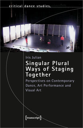 Julian |  Singular Plural Ways of Staging Together | Buch |  Sack Fachmedien