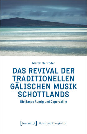 Schröder |  Das Revival der traditionellen gälischen Musik Schottlands | Buch |  Sack Fachmedien
