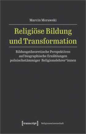 Morawski |  Religiöse Bildung und Transformation | Buch |  Sack Fachmedien