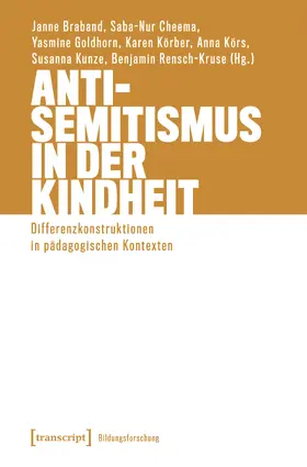 Braband / Cheema / Körber |  Antisemitismus in der Kindheit | Buch |  Sack Fachmedien