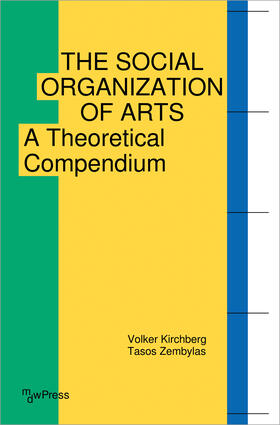 Kirchberg / Zembylas |  The Social Organization of Arts | Buch |  Sack Fachmedien