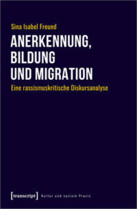 Freund |  Anerkennung, Bildung und Migration | Buch |  Sack Fachmedien