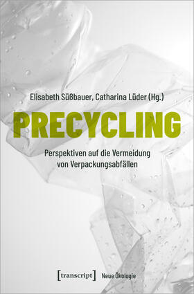 Süßbauer / Lüder | Precycling | Buch | 978-3-8376-7299-2 | sack.de