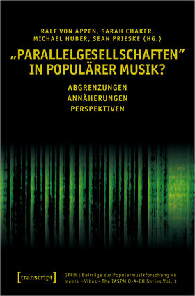 Appen / Chaker / Huber |  'Parallelgesellschaften' in populärer Musik? | Buch |  Sack Fachmedien