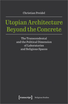 Preidel |  Utopian Architecture Beyond the Concrete | Buch |  Sack Fachmedien