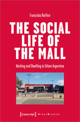 Reiffen |  The Social Life of the Mall | Buch |  Sack Fachmedien