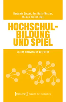 Zinger / Wester / Bröker |  Hochschulbildung und Spiel | Buch |  Sack Fachmedien