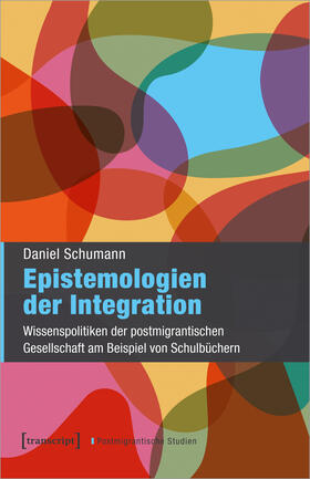 Schumann |  Epistemologien der Integration | Buch |  Sack Fachmedien