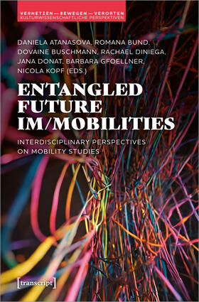 Atanasova / Bund / Buschmann |  Entangled Future Im/mobilities | Buch |  Sack Fachmedien