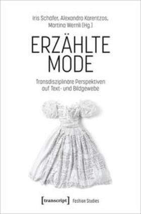 Schäfer / Karentzos / Wernli |  Erzählte Mode | Buch |  Sack Fachmedien