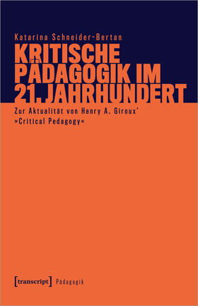 Schneider-Bertan |  Kritische Pädagogik im 21. Jahrhundert | Buch |  Sack Fachmedien