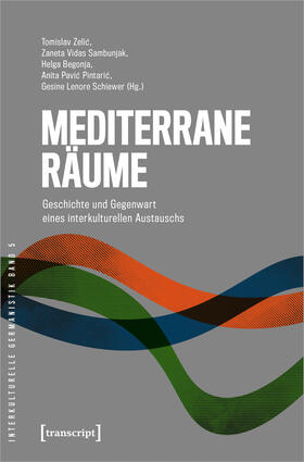 Zelic / Vidas Sambunjak / Begonja |  Mediterrane Räume | Buch |  Sack Fachmedien