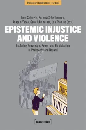 Schützle / Schellhammer / Yadav |  Epistemic Injustice and Violence | Buch |  Sack Fachmedien