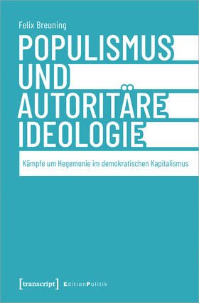 Breuning |  Populismus und autoritäre Ideologie | Buch |  Sack Fachmedien