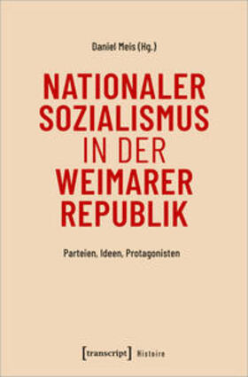 Meis | Nationaler Sozialismus in der Weimarer Republik | Buch | 978-3-8376-7459-0 | sack.de