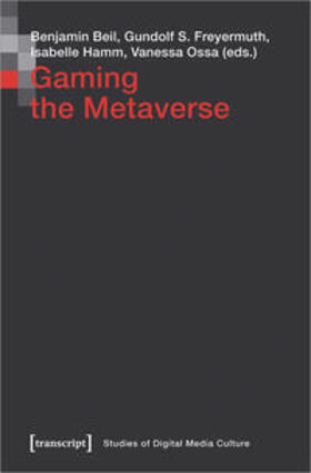 Beil / Freyermuth / Hamm |  Gaming the Metaverse | Buch |  Sack Fachmedien