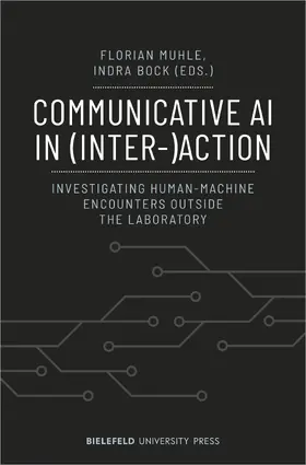 Muhle / Cuevas Garcia / Bock |  Communicative AI in (Inter-)Action | Buch |  Sack Fachmedien