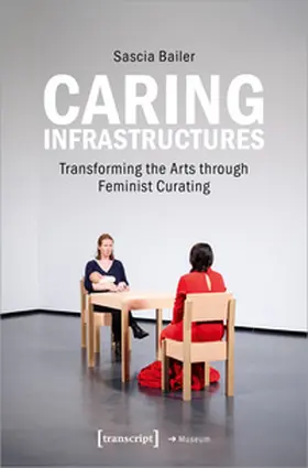 Bailer |  Caring Infrastructures | Buch |  Sack Fachmedien