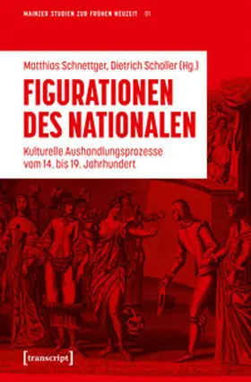 Schnettger / Scholler |  Figurationen des Nationalen | Buch |  Sack Fachmedien