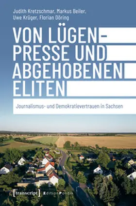 Kretzschmar / Beiler / Krüger |  Von Lügenpresse und abgehobenen Eliten | Buch |  Sack Fachmedien