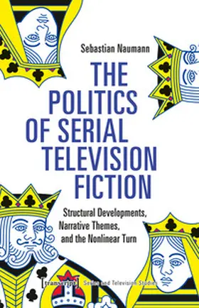 Naumann |  The Politics of Serial Television Fiction | Buch |  Sack Fachmedien