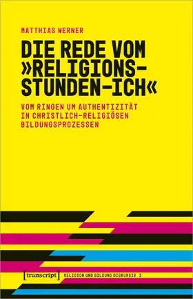 Werner |  Die Rede vom 'Religionsstunden-Ich' | Buch |  Sack Fachmedien