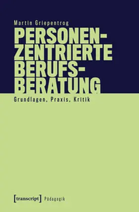 Griepentrog |  Personenzentrierte Berufsberatung | Buch |  Sack Fachmedien