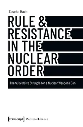 Hach |  Rule & Resistance in the Nuclear Order | Buch |  Sack Fachmedien