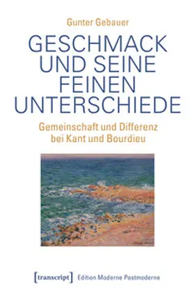 Gebauer | Geschmack und seine feinen Unterschiede | Buch | 978-3-8376-7675-4 | sack.de